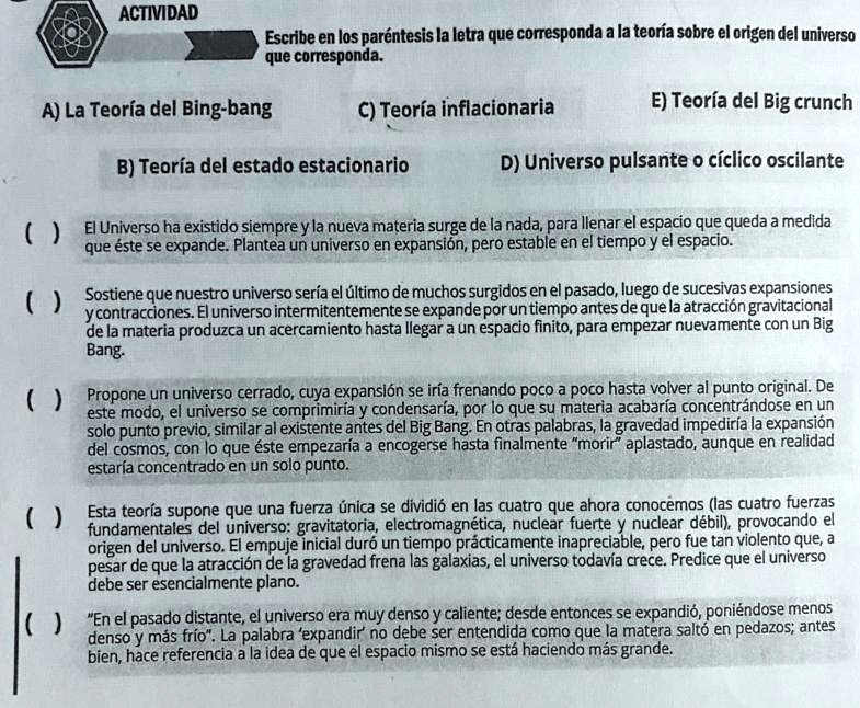 porfaaaa aiudaaa actividad escribe en los sparentesis la letra que corresponda a la teoria sobre el origen del universo que corresponda a la teoria del bing bang c teoria inflacionaria e teo 91372