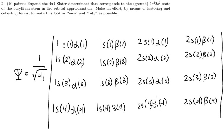 SOLVED: Expand The 4x4 Slater Determinant That Corresponds To The ...