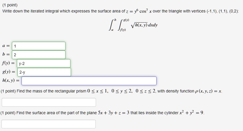 Point Write Down The Iterated Integral Which Expresses Itprospt