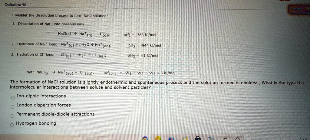 SOLVED: Cuestion 10 noints Consider the dissolution process to form ...
