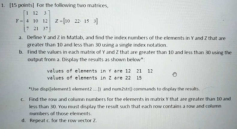 1. [15 points] For the following two matrices, Z = a. Define Y and Z in ...