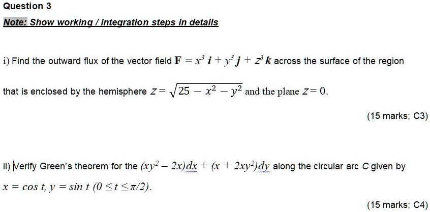 SOLVED: Question 3 Note: Show working integration steps in details i ...