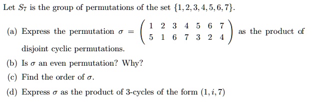 let sz is the group of permutations 0f the set 1234567 express the ...