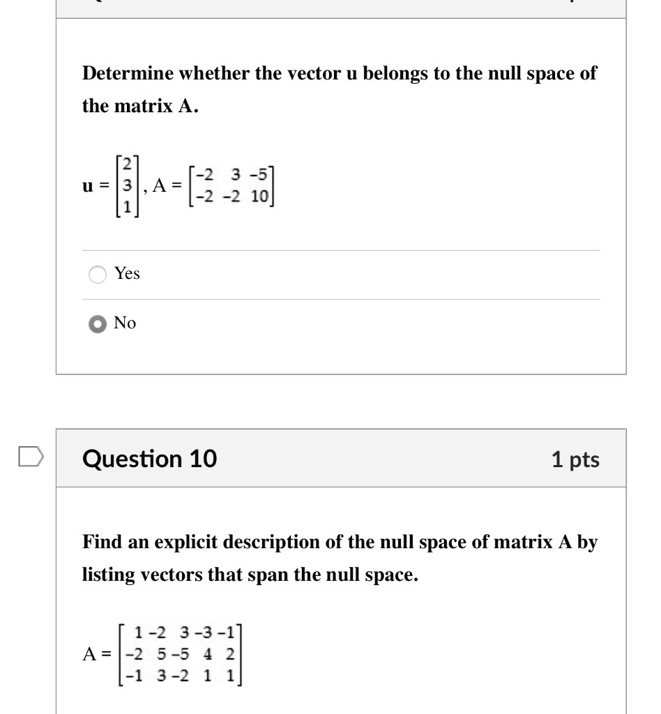 SOLVED Determine whether the vector u belongs to the null space