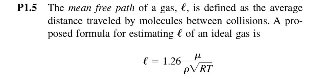 SOLVED: P1.5 The mean free path of a gas, ℓ, is defined as the average ...