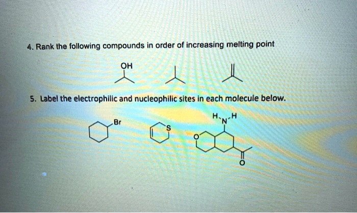 SOLVED: Rank the following compounds in order of increasing melting