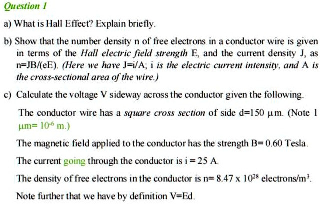 SOLVED Question N What Is Hall Effect Explain Briefly B Show That 