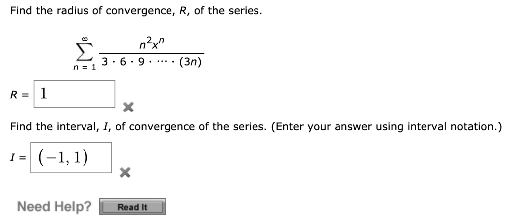 Solved Find The Radius Of Convergence R Of The Series N2xn 3 6 9 N 1 3n R Find The Interval I Of Convergence Of The Series Enter Your