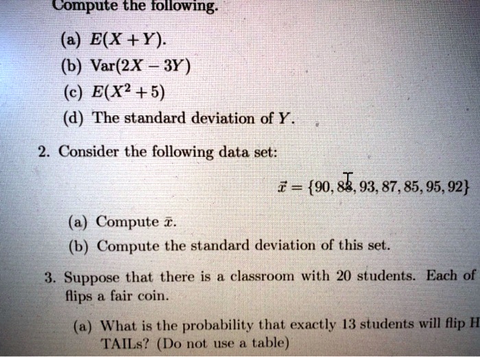 SOLVED: Compute The Following: (a) E(X + Y) (b) Var(2X - 3Y) (c) E(X^2 ...