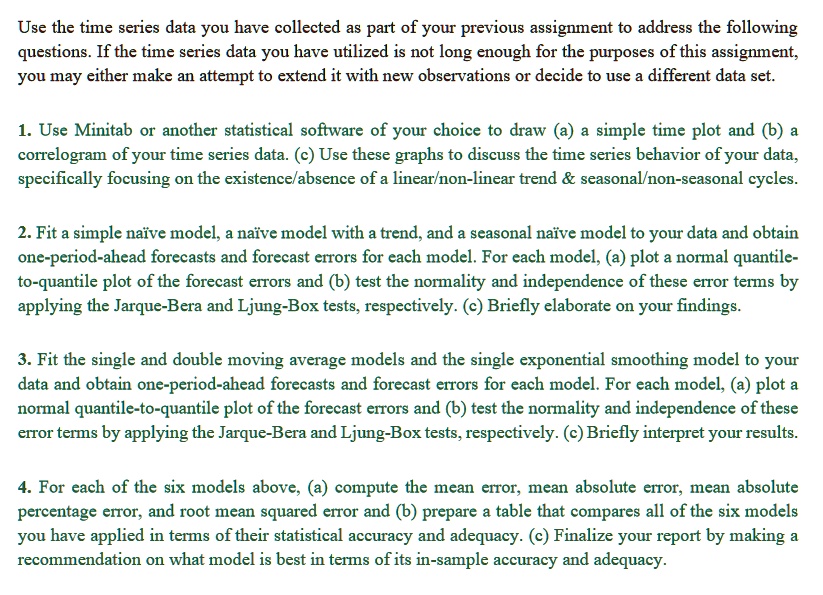 VIDEO solution: It says in the question to use the time series data in ...