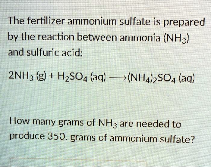 Solved The Fertilizer Ammonium Sulfate Is Prepared By The Reaction