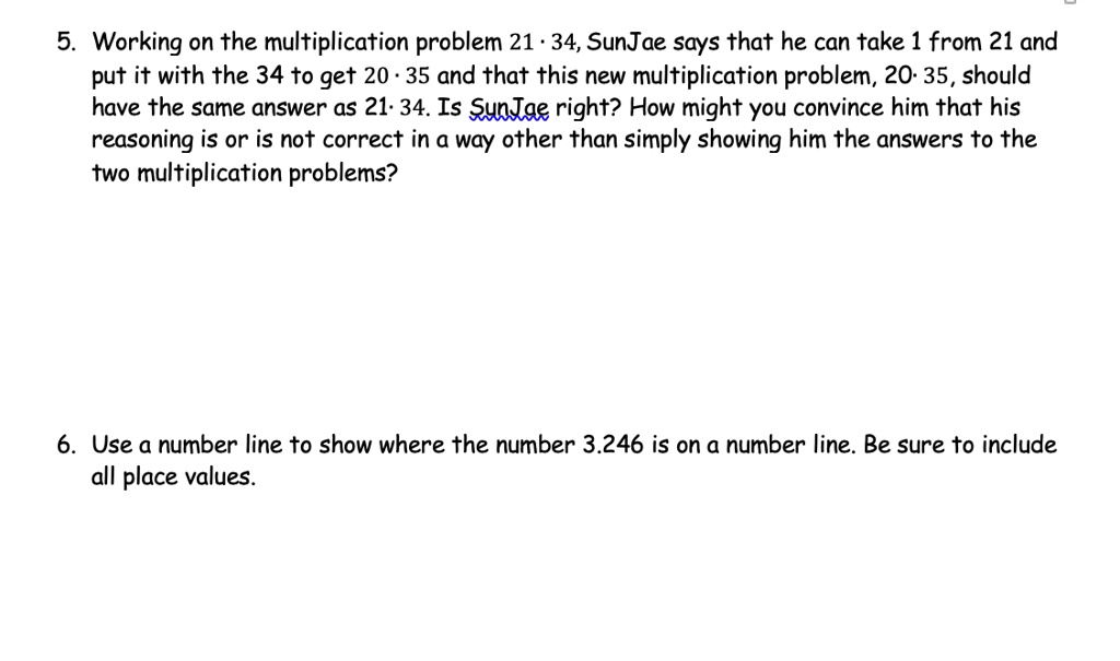 5. Working on the multiplication problem 21 ·34, SunJae says...