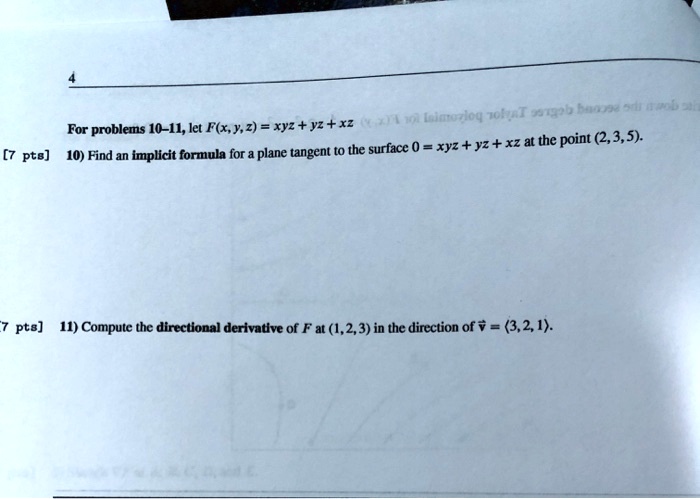 Solved Lufu7i04 J I Ibuf 5 For Problems 10 1l Let F X Y 2 Xyz Yz Xz The Surface 0 Xyz Yz Xz At The Point 2 3 5 7 Pte 10 Find An Implicit Formula For Solved Lufu7i04 J I Ibuf 5 For Problems 10 1l Let F X Y 2 Xyz Yz Xz The Surface 0 Xyz Yz Xz At The Point 2 3 5 7 Pte 10 Find An Implicit Formula For