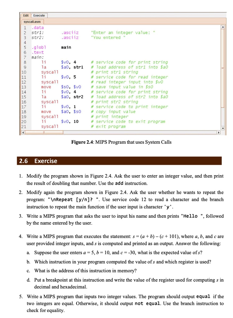please answer carefully and dont copy paste from other answers figure 24 mips program that uses system calls 26 exercise 1 modify the program shown in figure 24 ask the user to enter an inte 26461