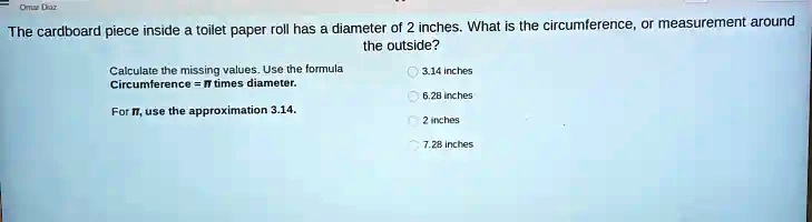 circumference of the inside of a toilet paper roll