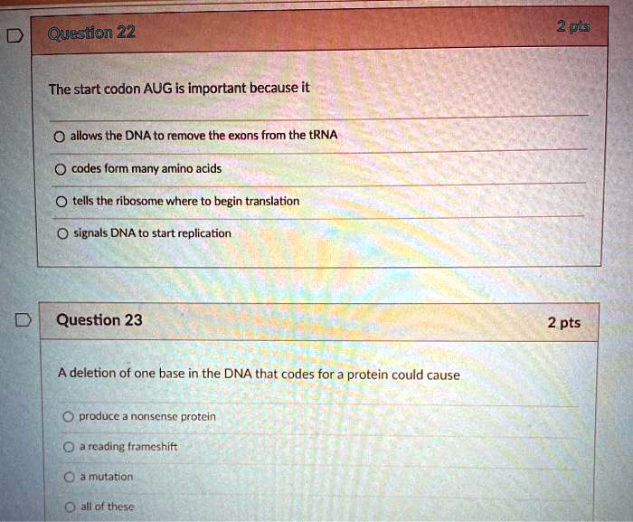 SOLVED: 'Question 22 2 pu The start codon AUG is important because it ...