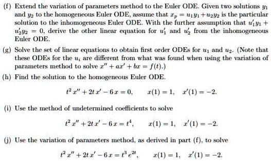 SOLVED: Extend the variation of parameters method to the Euler ODE ...