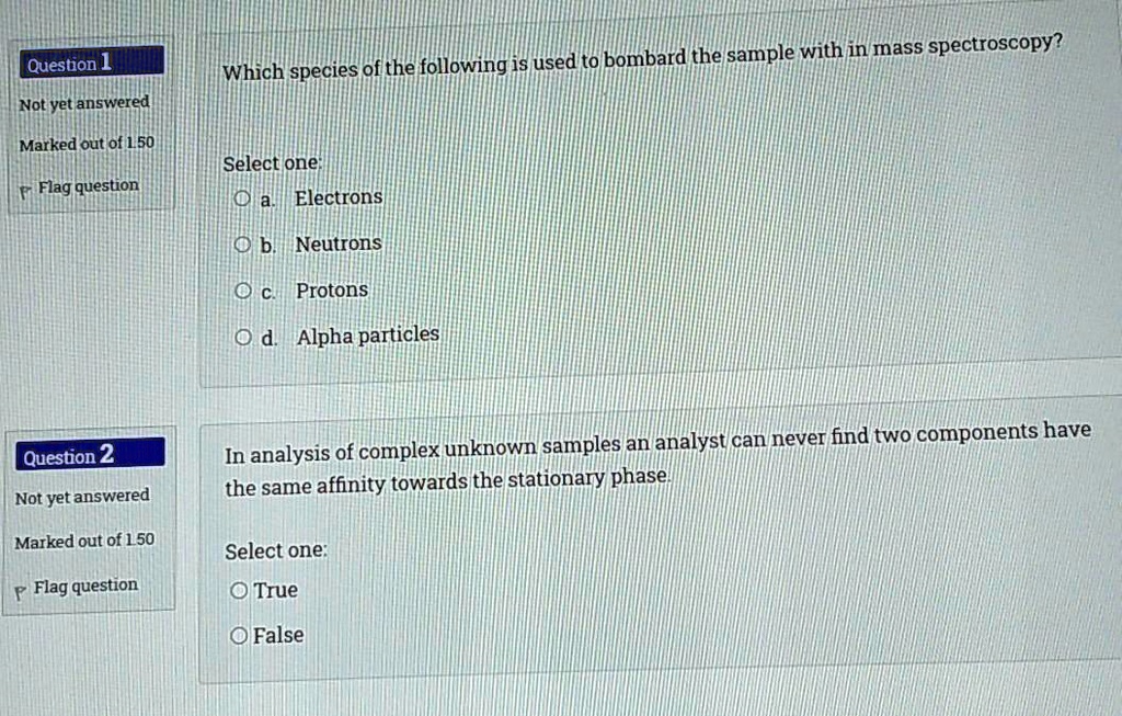 SOLVED Question 1 Which species is used to bombard the sample in mass
