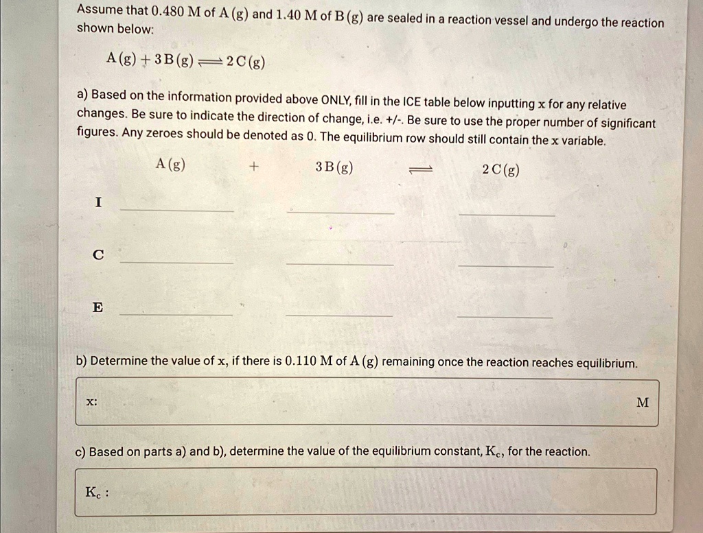 Assume that 0.480M of A(g) and 1.40M of B(g) are sealed in a reaction ...