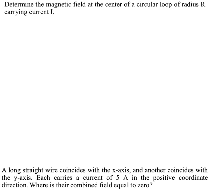 Determine the magnetic field at the center of a circular loop of radius ...