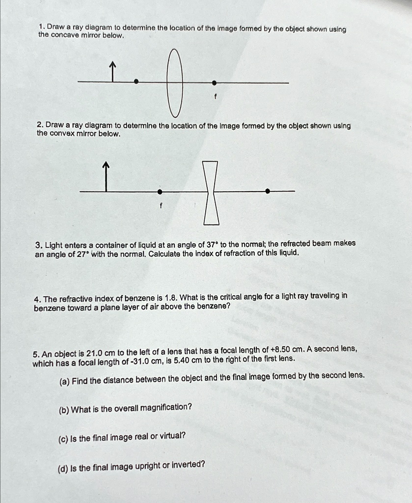 Draw a ray diagram to determine the location of the image formed by the ...