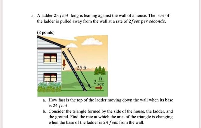 SOLVED:A ladder 25 f eet long is leaning against the wall ofa house ...