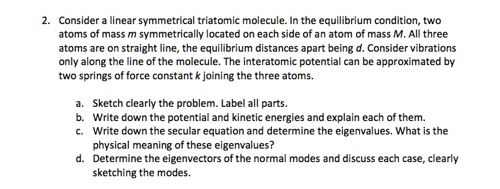 Solved: Consider A Linear Symmetrical Triatomic Molecule. In The 