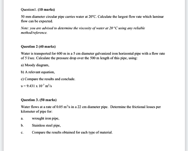 Question 1. (10 marks) 50 mm diameter circular pipe carries water at 20 ...