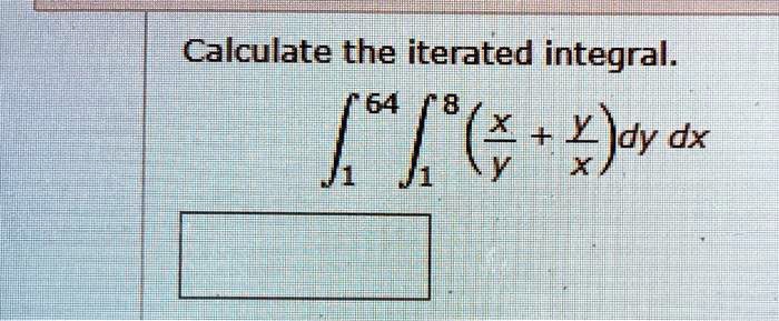 calculate the iterated integral i xjdy dx 07253