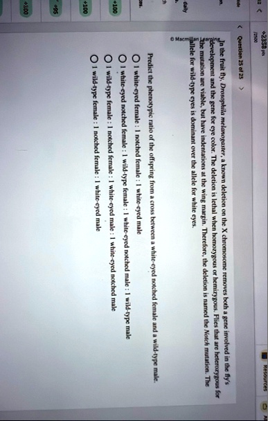question 25 of 25 in the fruit fly drosophila melanogaster a known deletion on the x chromosome removes both a gene involved in the flys development and the gene for eye color the deletion i 66975