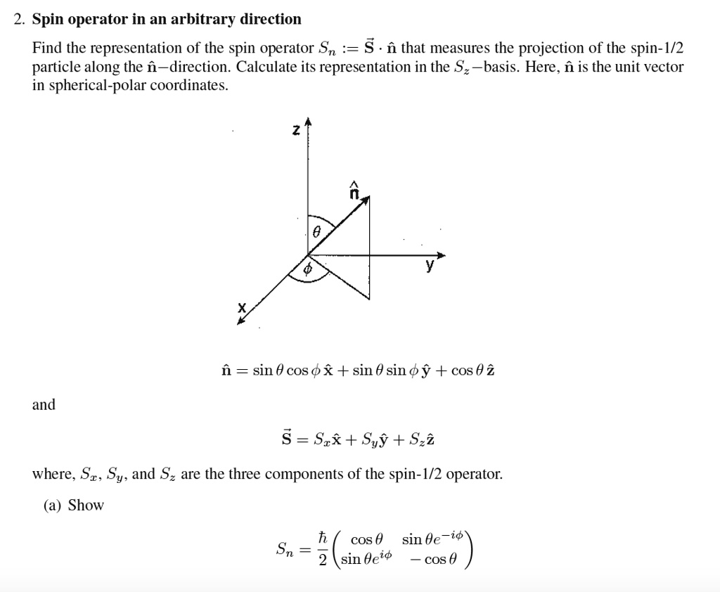 SOLVED: Spin operator in an arbitrary direction Find the representation ...