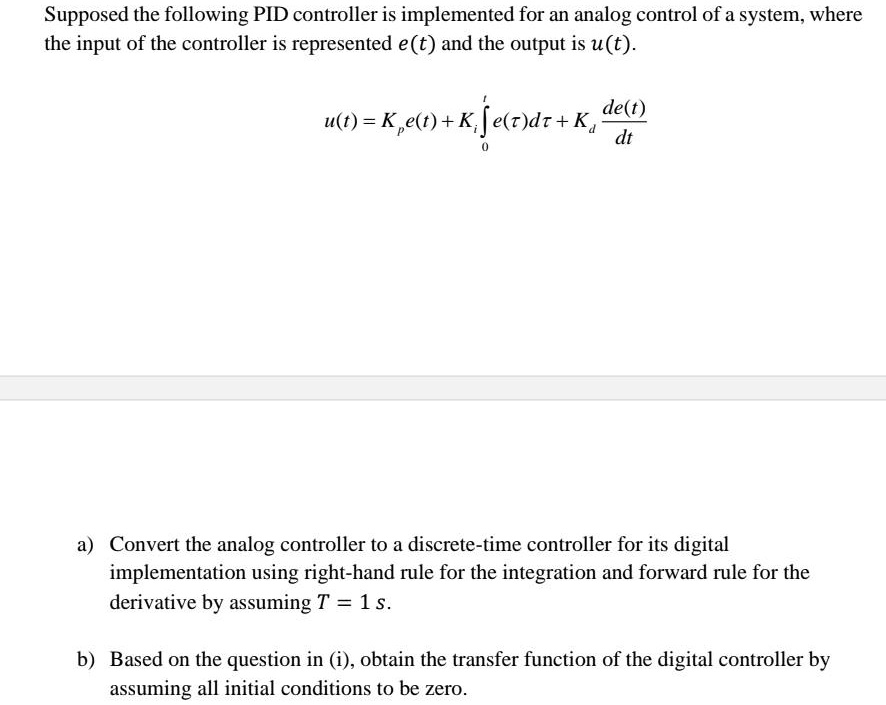 SOLVED: Suppose the following PID controller is implemented for an ...