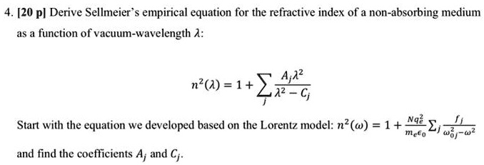 VIDEO Solution: 4.[20 P] Derive Sellmeier's Empirical Equation For The ...