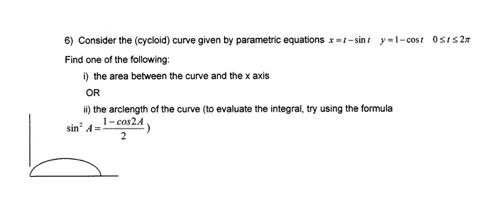 Solved Consider The Cycloid Curve Given By Parametric Equations X T Sint And Y 1 Cost 7841