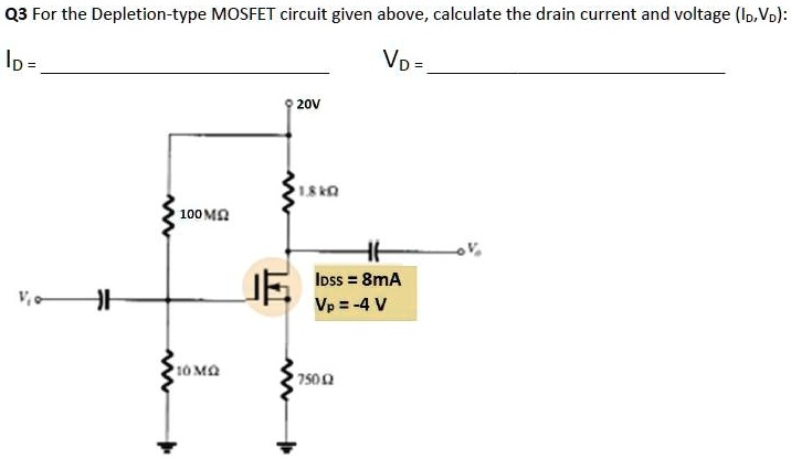 SOLVED: Q3: For the Depletion-type MOSFET circuit given above