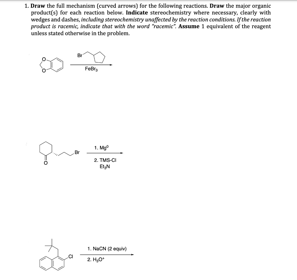 SOLVED: Draw the full mechanism (curved arrows) for the following ...