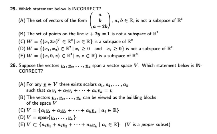 Solved 25 Which Statement Below Is Incorrect The Set Of Vectors Of The Form A 6 â‚¬ R Is