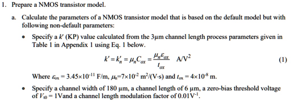 SOLVED: Prepare an NMOS Transistor Model a. Calculate the parameters of ...