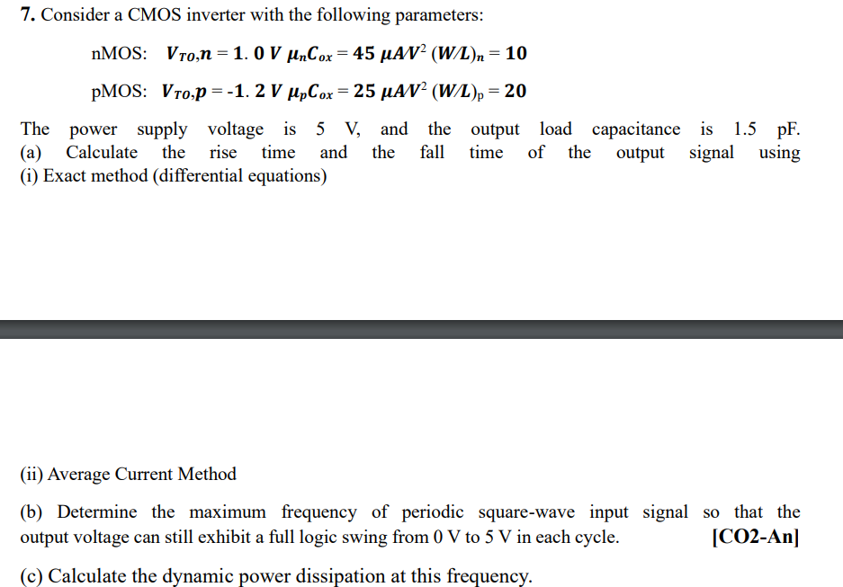 7. Consider a CMOS inverter with the following parameters: nMOS: VTo, n ...