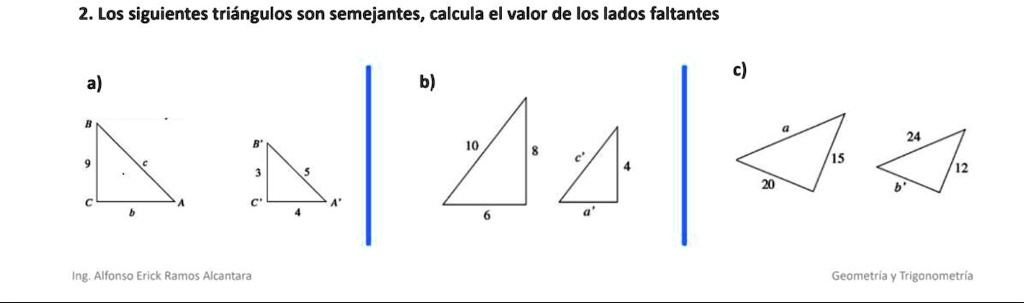 Solved Los Siguientes Triángulos Son Semejantes Calcula El Valor De Los Lados Faltantes Ayuda 3087