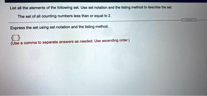 SOLVED: List all the elements of the following set: Use set notation ...