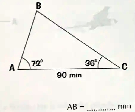 B

72°
A
90 mm
36°
C
AB = ......... mm