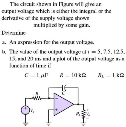 SOLVED: The circuit shown in Figure will give an output voltage which ...