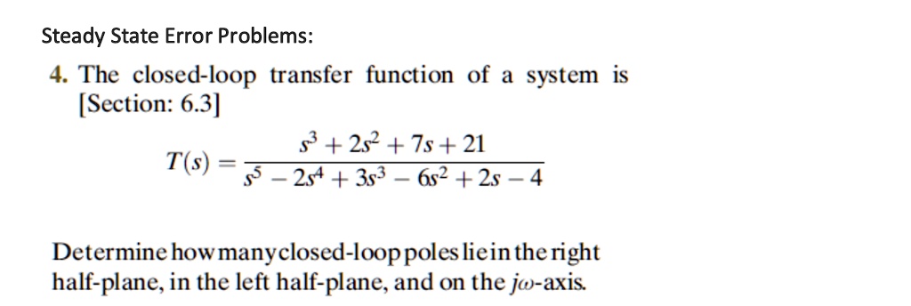 steady state error problems 4 the closed loop transfer function of 4 ...