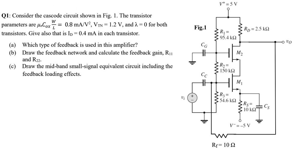 Q1: Consider the cascode circuit shown in Fig. 1. The transistor (W)/(L ...