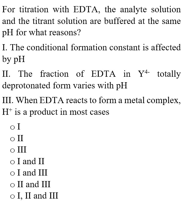SOLVED For titration with EDTA, the analyte solution and the titrant