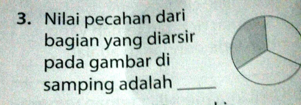 SOLVED: nilai pecahan dari bagian yang diarsir pada gambar di samping