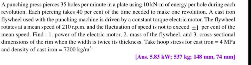 SOLVED: A punching press pierces 35 holes per minute in a plate using ...