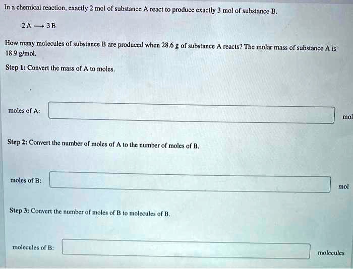 SOLVED: In a chemical reaction, exactly 2 mol of substance A react to ...
