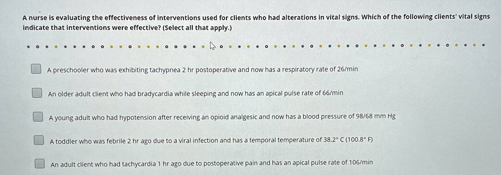 SOLVED: A nurse is evaluating the effectiveness of interventions used ...